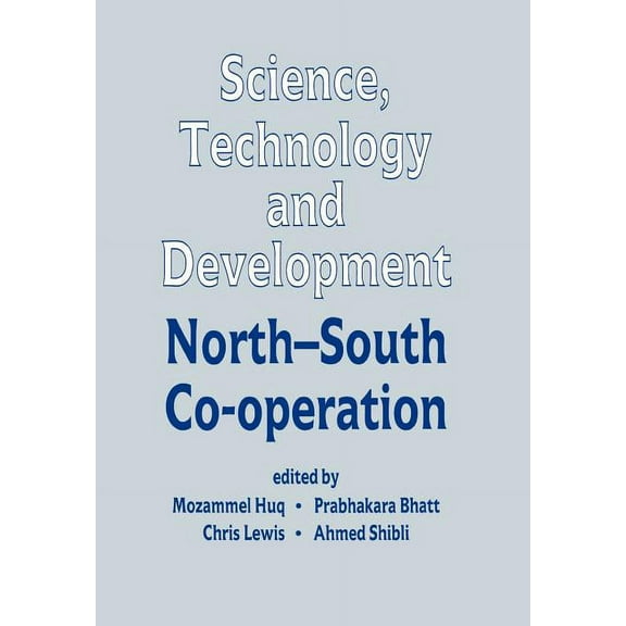 Science, Technology and Development: North-South Co-operation, (Hardcover)