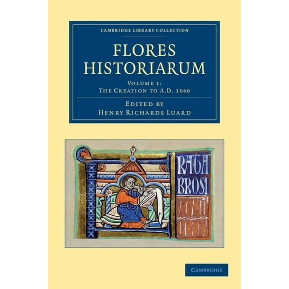 Flores Historiarum - Volume 1, (Paperback)