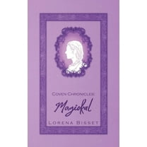 Coven Chronicles Coven Chronicles: Magickal, Book 1, (Paperback)