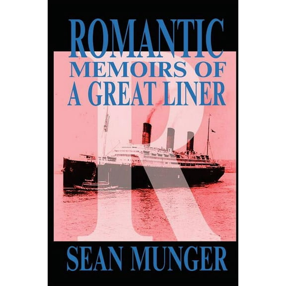 Romantic, Memoirs of a Great Liner