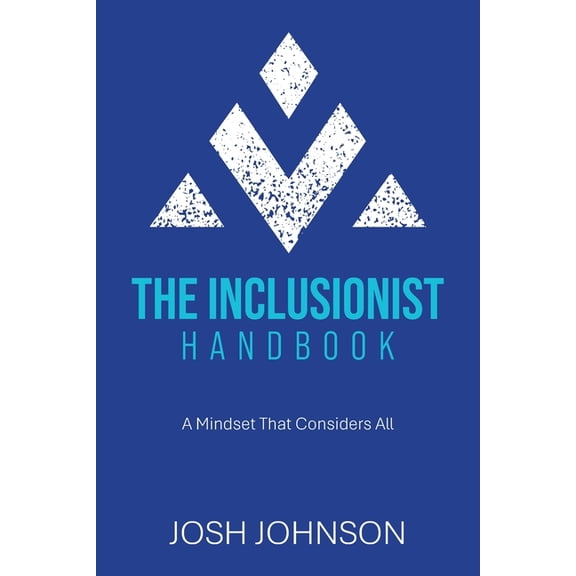 The Inclusionist Handbook: A Mindset That Considers All, (Paperback)