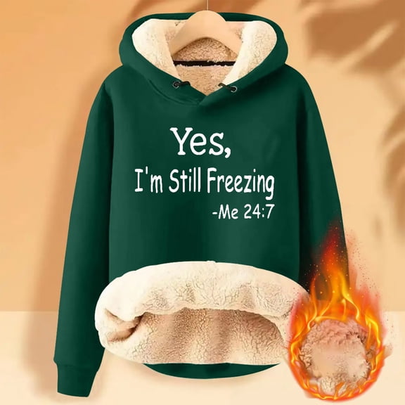 Clearance Womens Tops ZVAVZ Sweatshirts For Teen Girls,Women'S Yes I'M Still Freezing Pullover Sweatshirts Long Sleeve Fleece Thicken Hoodie Blouse Sweatshirts For Women Zipper Front