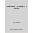 thumbnail image 1 of Pre-Owned Usborne First Encyclopedia of Animals (Paperback) 0439221323 9780439221320, 1 of 1