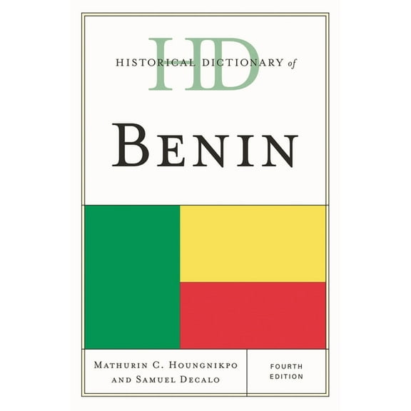 Historical Dictionaries of Africa Historical Dictionary of Benin, (Hardcover)