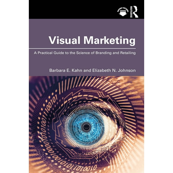 Visual Marketing: A Practical Guide to the Science of Branding & Retailing, (Paperback)