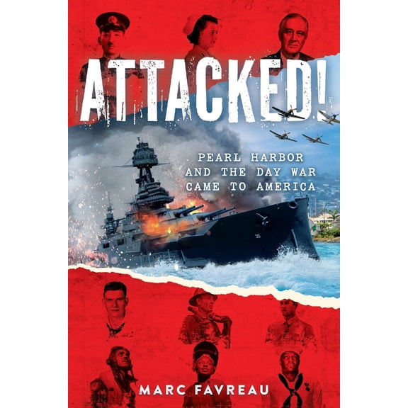 Pre-Owned Attacked!: Pearl Harbor and the Day War Came to America (Paperback) 0316592099 9780316592093