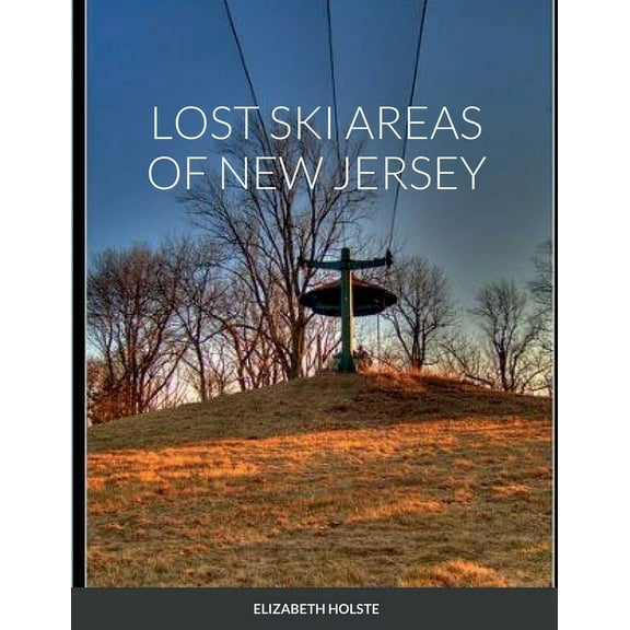 Lost Ski Areas of New Jersey (Paperback)