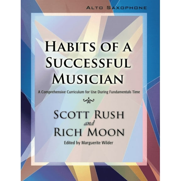Habits of a Successful Musician Alto Saxophone