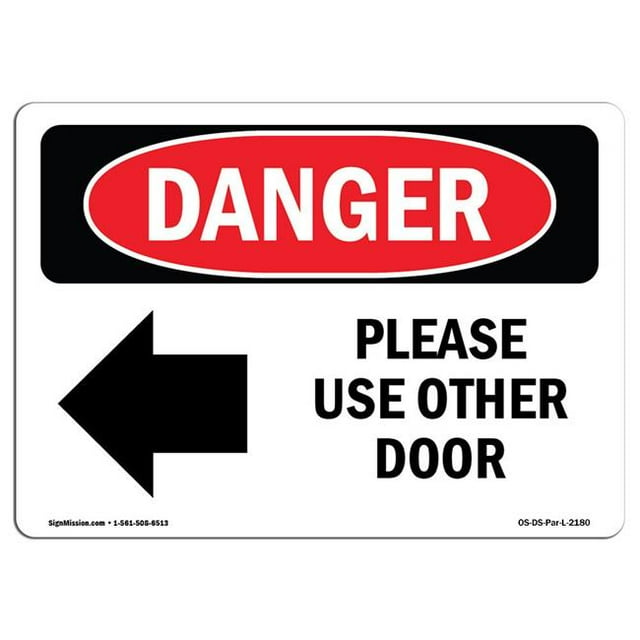 SignMission OS-DS-A-1218-L-2180 12 x 18 in. OSHA Danger Sign - Please Use Other Door