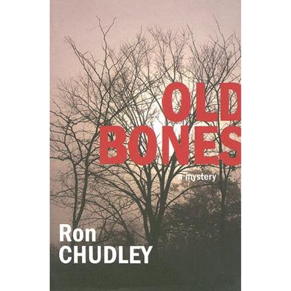 Pre-Owned Old Bones: A Mystery (Paperback) by Ron Chudley