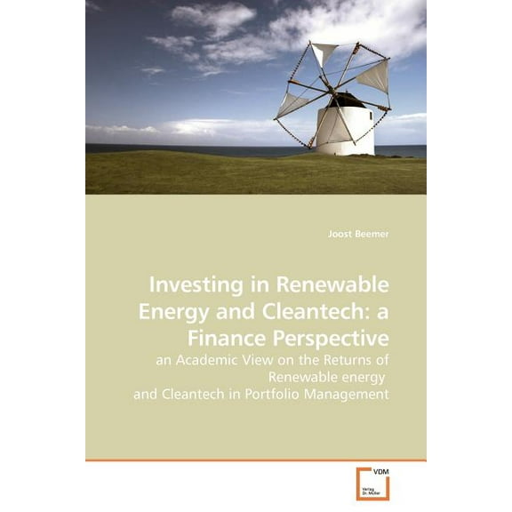 Investing in Renewable Energy and Cleantech: a Finance Perspective (Paperback)