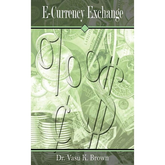E-Currency Exchange: DxInOne Global Business Opportunity, (Paperback)