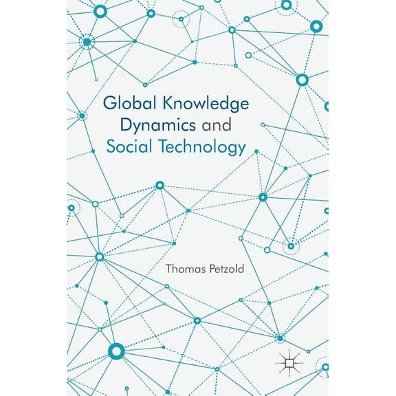 Global Knowledge Dynamics and Social Technology, (Hardcover)