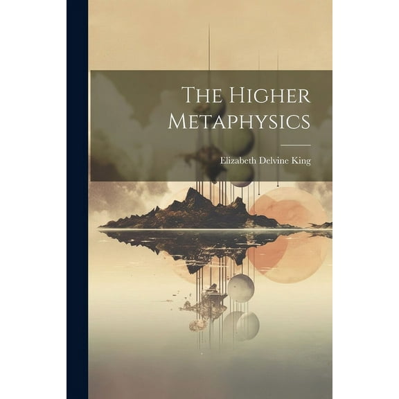 The Higher Metaphysics (Paperback)