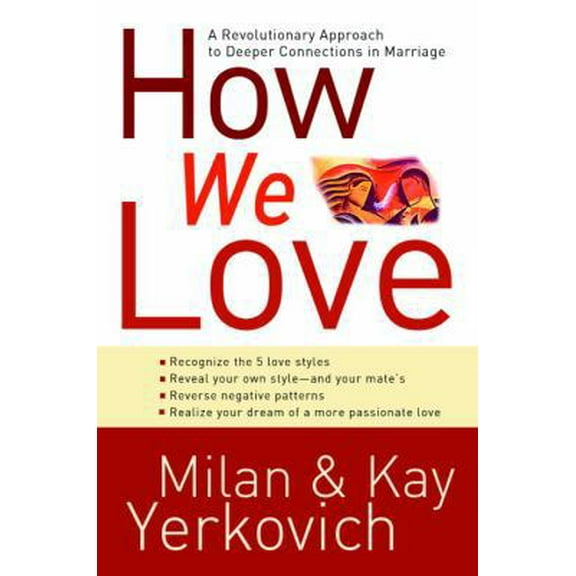 Pre-Owned How We Love: A Revolutionary Approach to Deeper Connections in Marriage (Hardcover) 1400072980 9781400072989