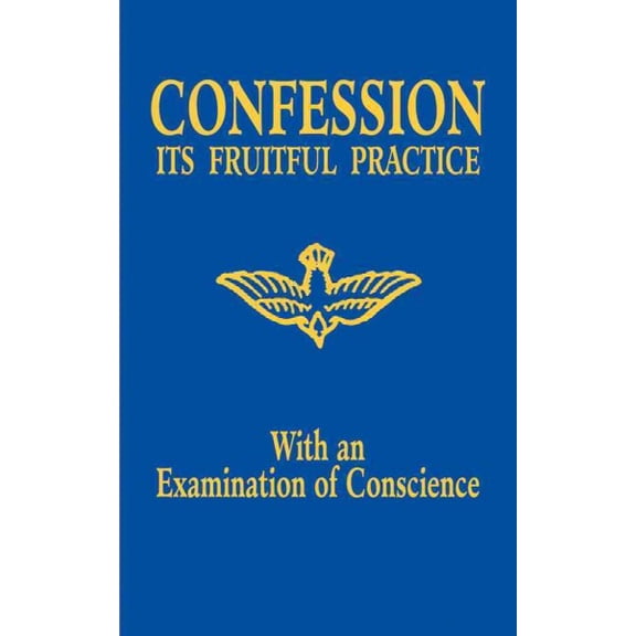 Confession : Its Fruitful Practice (With an Examination of Conscience) (Paperback)