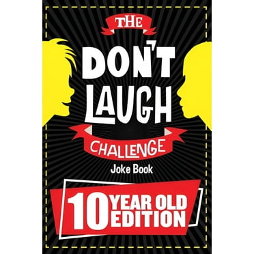 The Don't Laugh Challenge - 10 Year Old Edition (Paperback) by Billy Boy