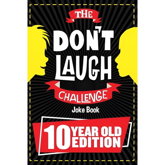 The Don't Laugh Challenge - 10 Year Old Edition (Paperback) by Billy Boy
