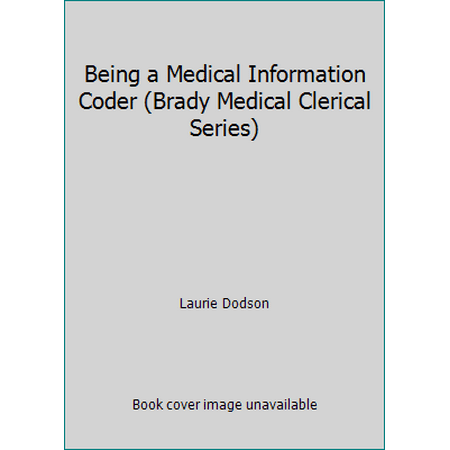 Being a Medical Information Coder (Brady Medical Clerical Series), Used [Paperback]