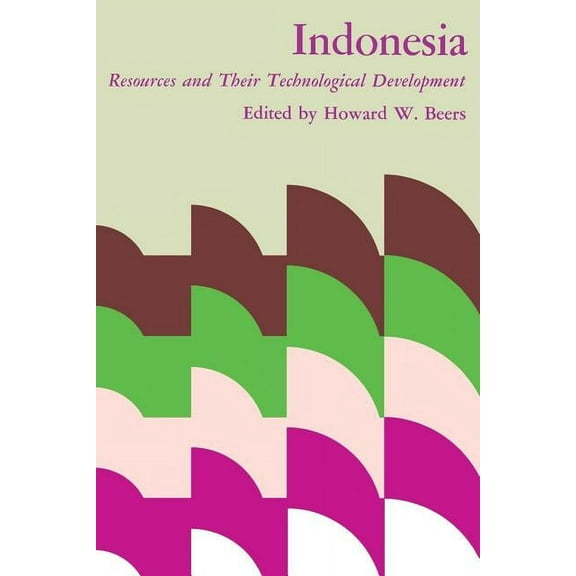 Indonesia: Resources and Their Technological Development, (Paperback)
