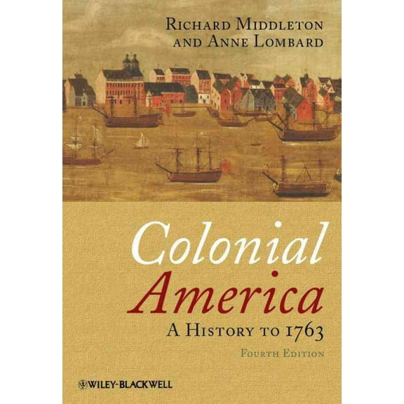 Colonial America: A History to 1763