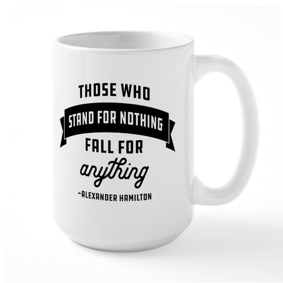 CafePress - Alexander Hamilton Quote Mugs - 15 oz Ceramic Large White Novelty Mug