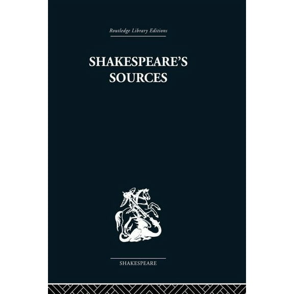 Shakespeare's Sources: Comedies and Tragedies, (Paperback)