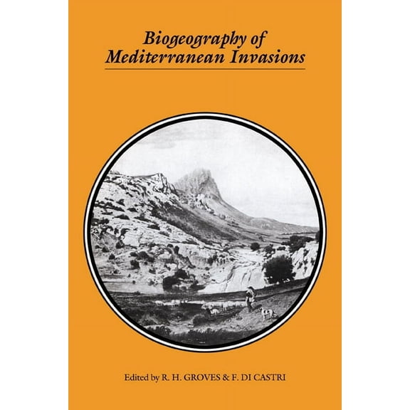 Biogeography of Mediterranean Invasions, (Paperback)