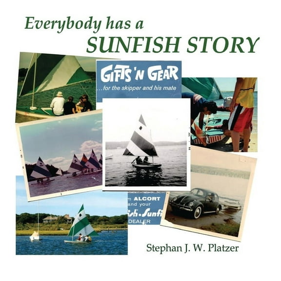 Everybody Has a Sunfish Story, (Hardcover)