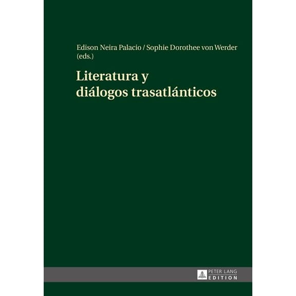 Literatura Y Diálogos Trasatlánticos (Hardcover)