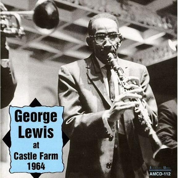 George Lewis - At Castle Farm 1964 - Music & Performance - CD