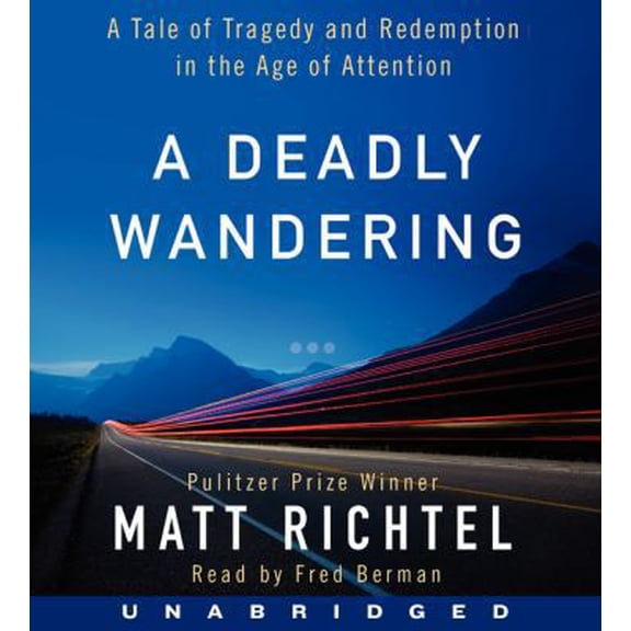 Pre-Owned A Deadly Wandering CD: A Tale of Tragedy and Redemption in the Age of Attention (Unknown) 0062350765 9780062350763