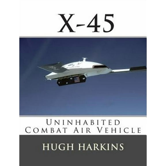 X-45: Uninhabited Combat Air Vehicle