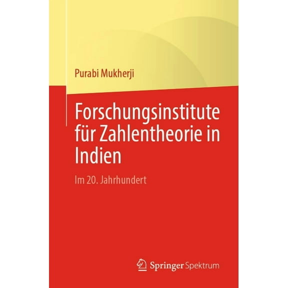 Forschungsinstitute fÃ¼r Zahlentheorie in Indien: Im 20. Jahrhundert, (Paperback)