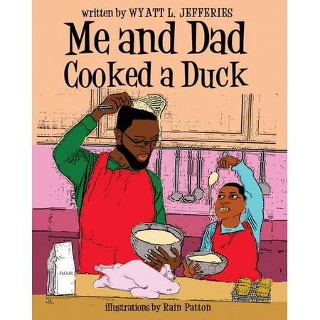 Me and Dad Cooked a Duck - eBook (The Best Way To Cook Duck)