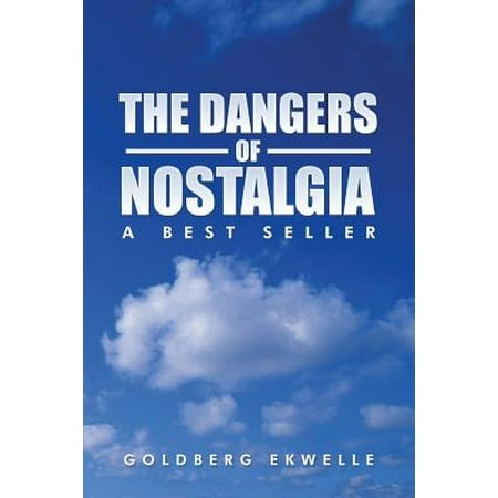The Dangers of Nostalgia : A Best Seller