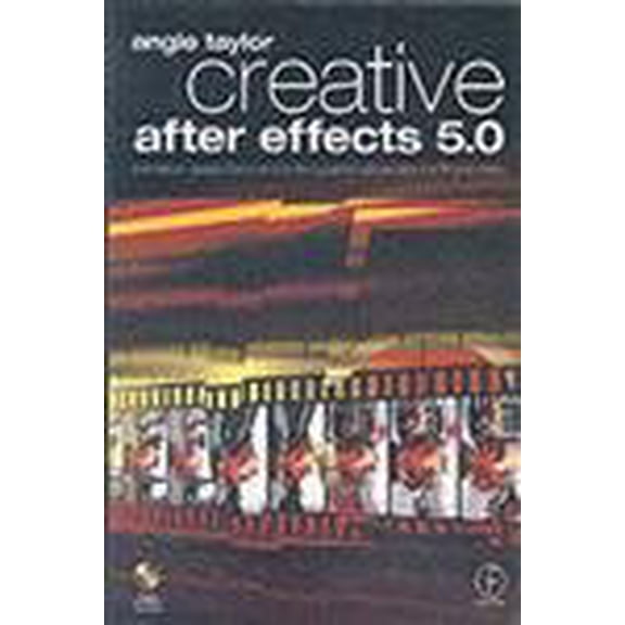 Pre-Owned Creative After Effects 5.0: animation, visual effects and motion graphics production for TV and video (Paperback) 0240516222 9780240516226