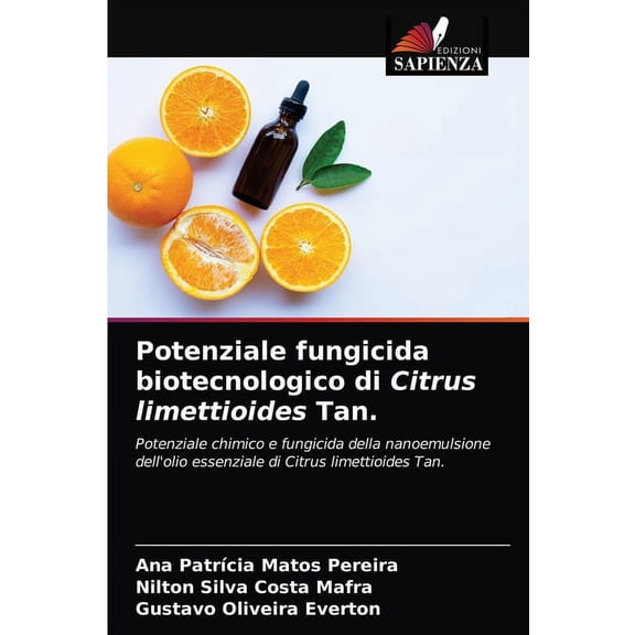Potenziale fungicida biotecnologico di Citrus limettioides Tan. (Paperback)