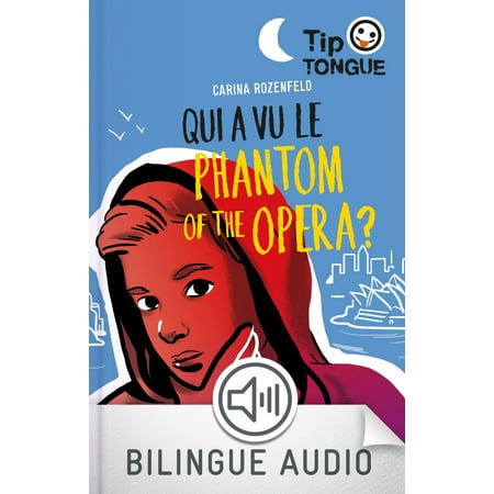 Qui a vu le Phantom of the Opera ? - collection Tip Tongue - A1 découverte - dès 10 ans -