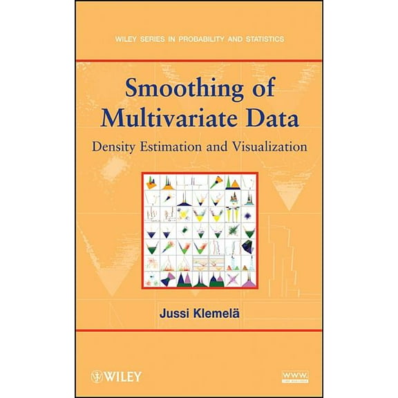 Wiley Probability and Statistics Smoothing of Multivariate Data: Density Estimation and Visualization, (Hardcover)