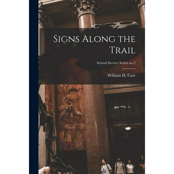 Signs Along the Trail; School Service Series no.2, (Paperback)