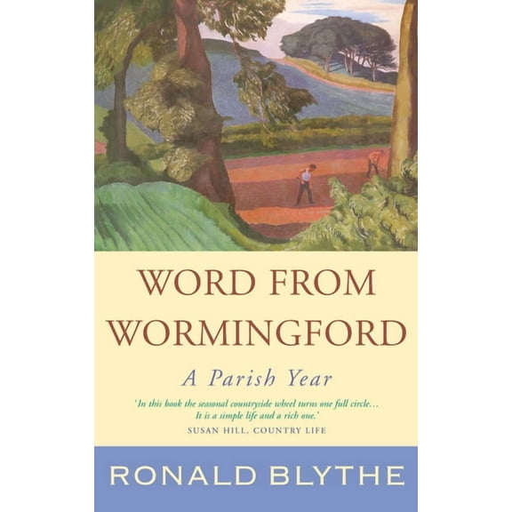 Word from Wormingford: A Parish Year, (Hardcover)