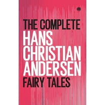 The Complete Hans Christian Andersen Fairy Tales (Paperback)
