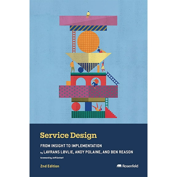 Service Design: From Insight to Implementation, (Paperback)