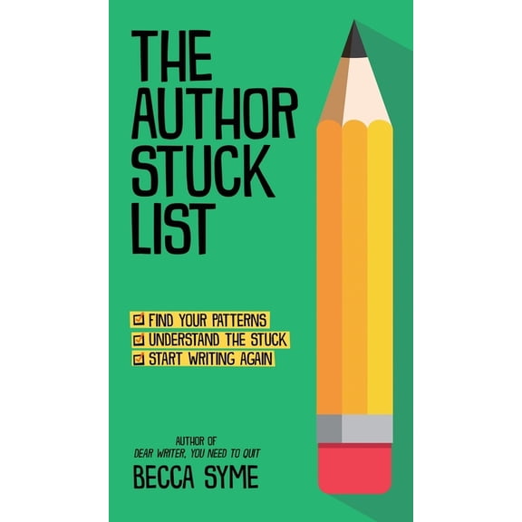 Better-Faster Author Success The Author Stuck List, Book 1, (Hardcover)