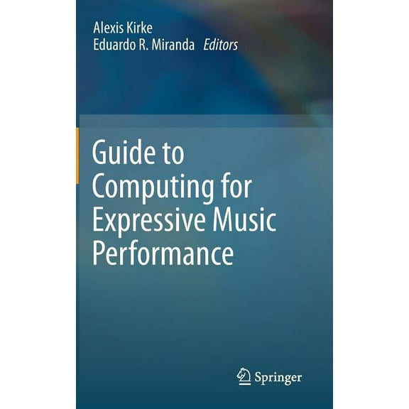 Guide to Computing for Expressive Music Performance, (Hardcover)