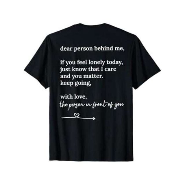 Camiseta "Querida Persona Detrás de Mí, Tú Importas" | Camiseta gráfica inspiradora con mensaje positivo | Camiseta informal de manga corta 100 % algodón | Ropa para concienciar sobre la bondad y la s
