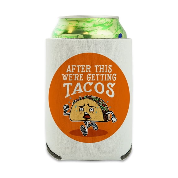 After This We're Getting Tacos Running Runner Marathon Can Cooler - Drink Sleeve Hugger Collapsible Insulator - Beverage Insulated Holder