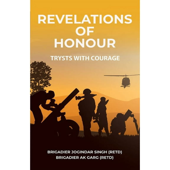 Revelations of Honour: Trysts with Courage, (Paperback)