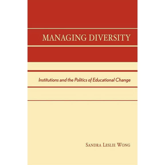 Managing Diversity : Institutions and the Politics of Educational Change (Paperback)